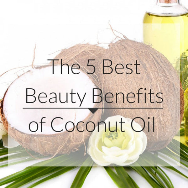 The 5 Best Beauty Benefits of Coconut Oil