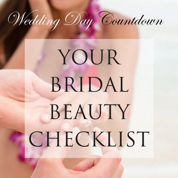Wedding Day Countdown: Your Bridal Beauty Checklist